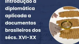 Leia mais sobre o artigo Arquivo Nacional abre inscrições para curso inédito sobre diplomática aplicada a documentos históricos